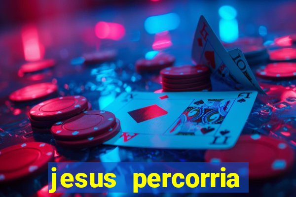 jesus percorria todas as cidades caminho neocatecumenal